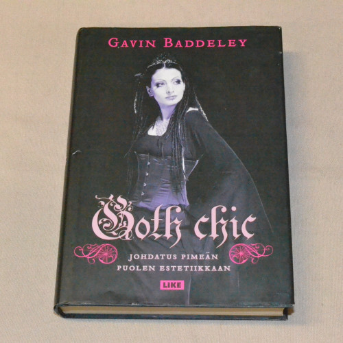 Gavin Baddeley Goth Chic - Johdatus pimeän puolen estetiikkaan